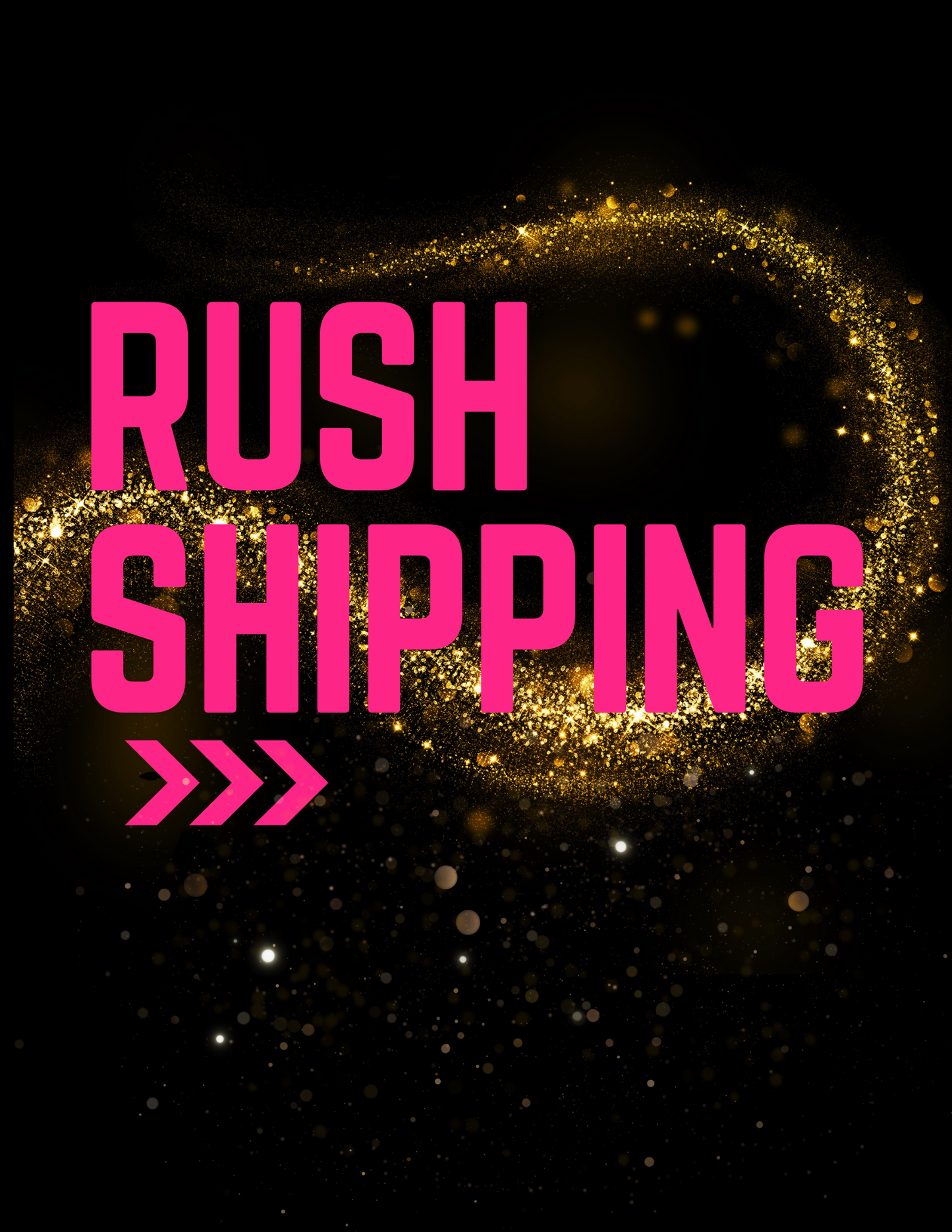 Rush shipping